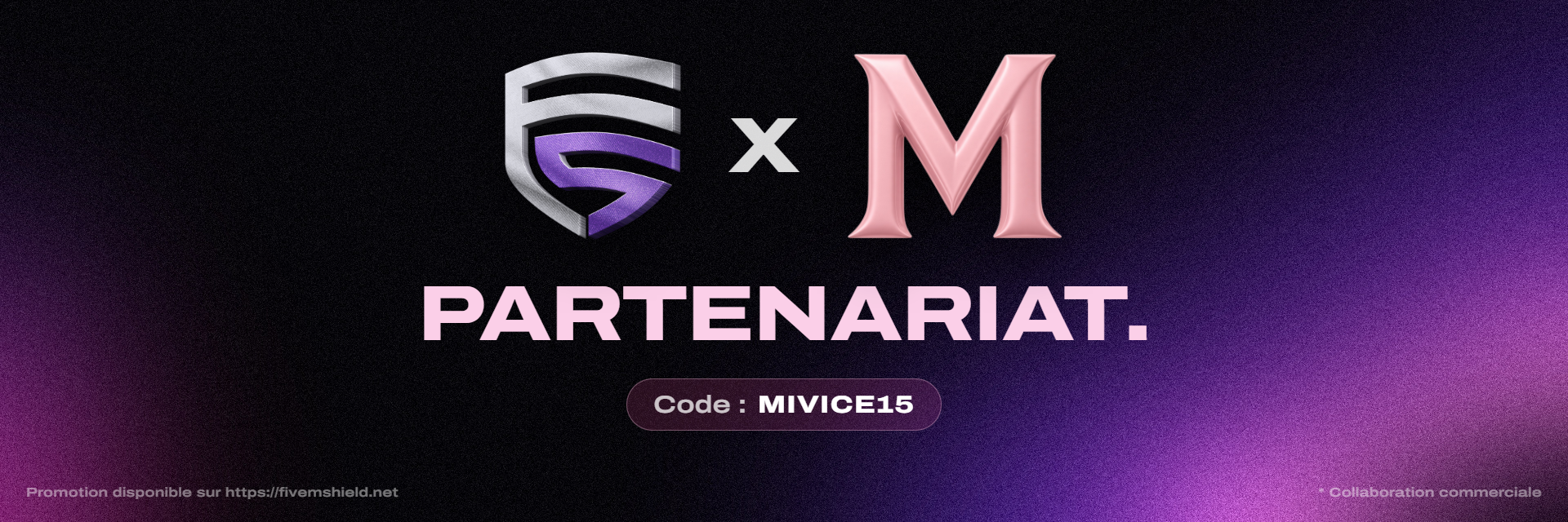 Partenariat MIVICE × FiveMShield - code promo MIVICE15